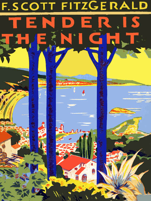 Title details for Tender Is the Night by F. Scott Fitzgerald - Wait list